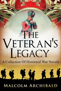 The Veteran's Legacy - Malcolm Archibald - E-Book