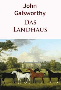 Das Landhaus - John Galsworthy - E-Book