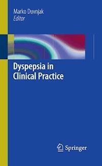 Dyspepsia in Clinical Practice -  - E-Book