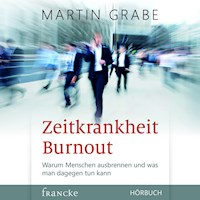 Zeitkrankheit Burnout - Martin Grabe - Hörbuch