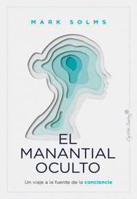 El mantial oculto - Mark Solms - E-Book