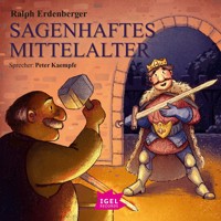 Sagenhaftes Mittelalter - Ralph Erdenberger - Hörbuch