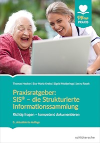 Praxisratgeber: SIS® - die Strukturierte Informationssammlung - Thomas Hecker - E-Book