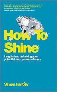 How to Shine - Simon Hartley - E-Book