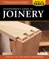 Woodworker's Guide to Joinery (Back to Basics) - Skills Institute Press - E-Book