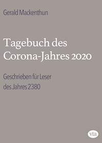 Tagebuch des Corona-Jahres 2020 - Gerald Mackenthun - E-Book