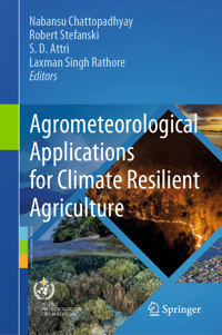 Agrometeorological Applications for Climate Resilient Agriculture -  - E-Book