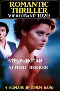 Romantic Thriller Viererband 1020 - Alfred Bekker - E-Book