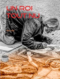 Un Roi tout nu - Albert Adès - E-Book