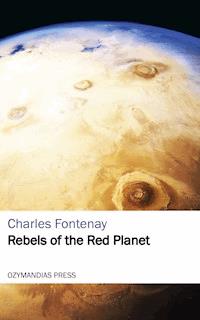 Rebels of the Red Planet - Charles Fontenay - E-Book
