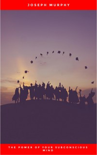 The Power of Your Subconscious Mind - Joseph Murphy - E-Book + Hörbuch