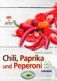Chili, Paprika und Peperoni - Melanie Grabner - E-Book