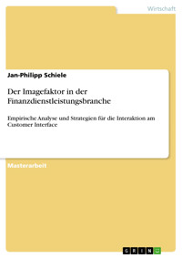 Der Imagefaktor in der Finanzdienstleistungsbranche - Jan-Philipp Schiele - E-Book