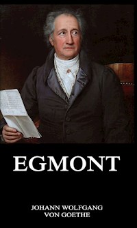 Egmont - Johann Wolfgang von Goethe - E-Book