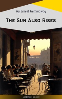 The Sun Also Rises - Ernest Hemingway - E-Book