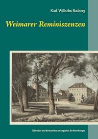 Weimarer Reminiszenzen - Karl-Wilhelm Rosberg - E-Book