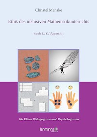 Ethik des inklusiven Mathematikunterichts - Christel Manske - E-Book