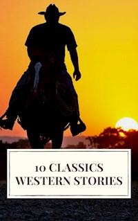 10 Classics Western Stories - Andy Adams - E-Book