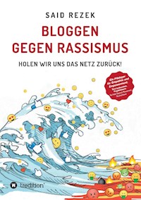 Bloggen gegen Rassismus - Said Rezek - E-Book