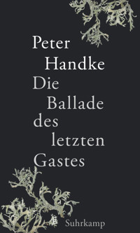 Die Ballade des letzten Gastes - Peter Handke - E-Book