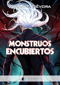 Monstruos encubiertos - Diana F. Dévora - E-Book