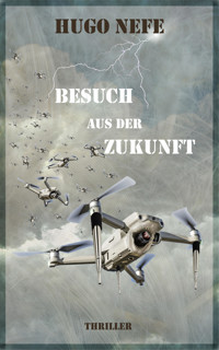 BESUCH AUS DER ZUKUNFT - Hugo Nefe - E-Book