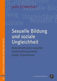 Sexuelle Bildung und soziale Ungleichheit - Jann Schweitzer - E-Book