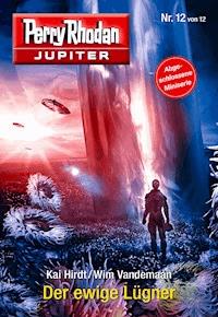 Jupiter 12: Der ewige Lügner - Kai Hirdt - E-Book + Hörbuch