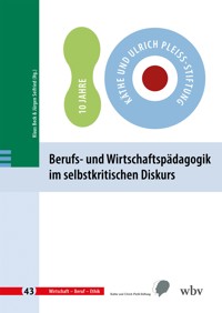 Berufs- und Wirtschaftspädagogik im selbstkritischen Diskurs -  - kostenlos E-Book