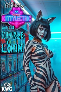 Kittylectric und die schwarze Löwin - Oliver Rennicke - E-Book