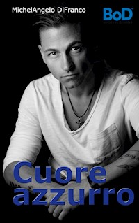 Cuore azzurro - Michelangelo DiFranco - E-Book