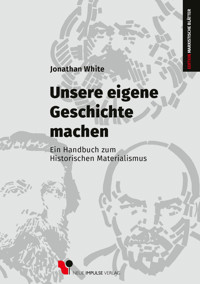 Unsere eigene Geschichte machen - Jonathan White - E-Book