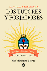 Los Tutores y Forjadores - José F. Beorda - E-Book