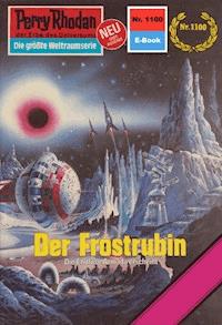 Perry Rhodan 1100: Der Frostrubin - William Voltz - E-Book