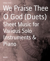 We Praise Thee O God (Duets) - Viktor Dick - E-Book