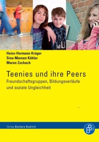 Teenies und ihre Peers - Sina-Mareen Köhler - E-Book