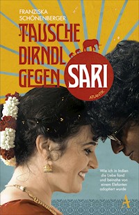 Tausche Dirndl gegen Sari - Franziska Schönenberger - E-Book
