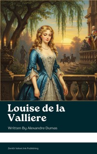 Louise de la Valliere - Dumas Alexandre - E-Book