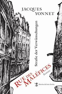 Rue des Maléfices, Straße der Verwünschungen - Jacques Yonnet - E-Book
