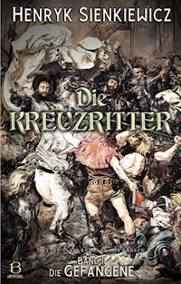Die Kreuzritter. Band II - Henryk Sienkiewicz - E-Book