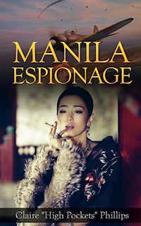 Manila Espionage - Claire "High Pockets" Phillips - E-Book