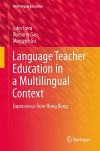 Language Teacher Education in a Multilingual Context - John Trent - E-Book