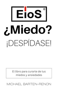EioS - ¿Miedo? ¡Despídase! - Michael Barten-Renon - E-Book