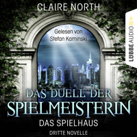 Das Duell der Spielmeisterin - Die Spielhaus-Trilogie, Novelle 3 - Claire North - Hörbuch