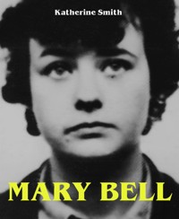 MARY BELL - Katherine Smith - E-Book