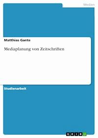 Mediaplanung von Zeitschriften - Matthias Gante - E-Book