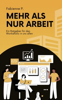 Mehr als nur Arbeit - Fabienne P. - E-Book