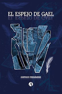 El Espejo de Gael - Gustavo Fernández - E-Book