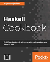 Haskell Cookbook - Yogesh Sajanikar - E-Book