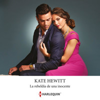 La rebeldía de una inocente - Kate Hewitt - Hörbuch